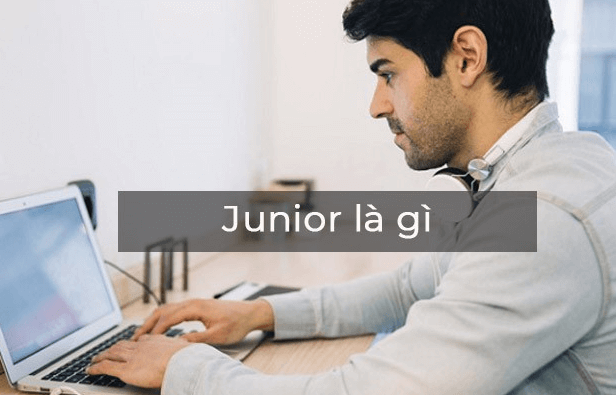 Junior là gì?