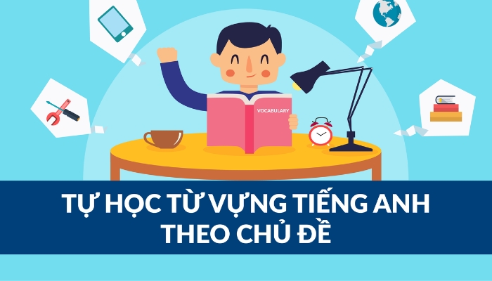 học tiếng anh theo chủ đề mang lại lợi ích gì?