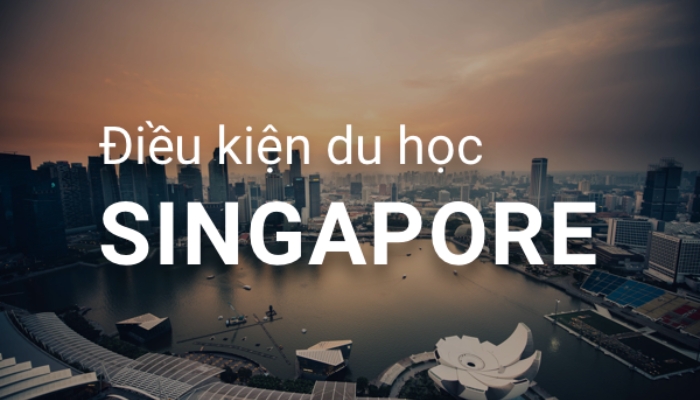 điều kiện du học singapore