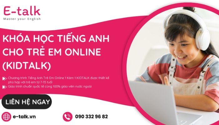 Khóa học tiếng Anh 1 kèm 1 cho bé - Kidtalk