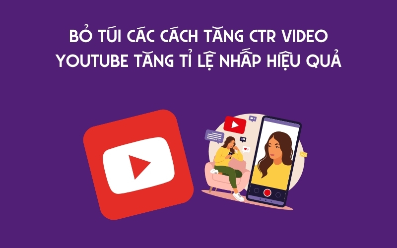 cách tăng ctr video youtube