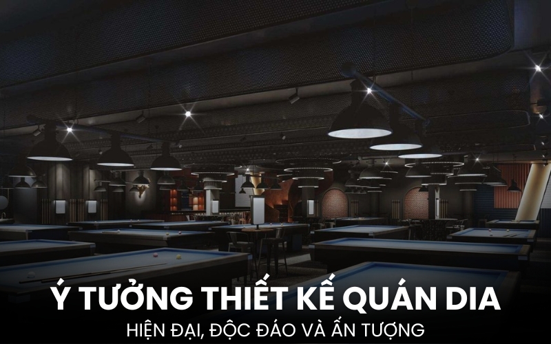 ý tưởng thiết kế quán bida