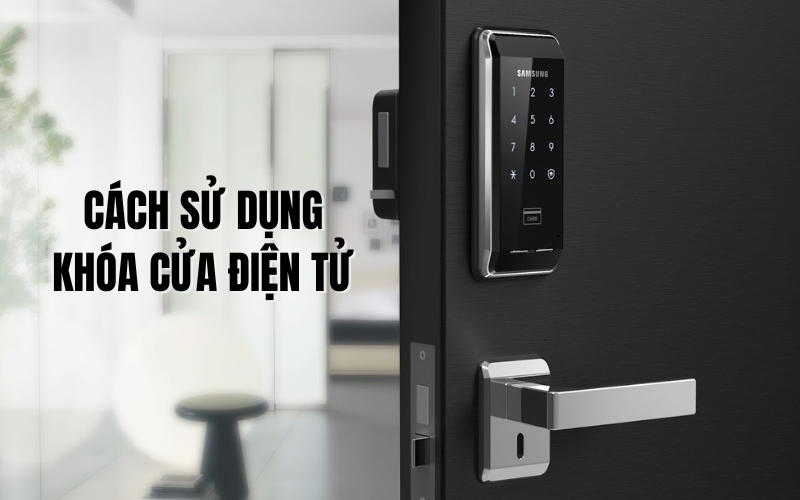 cách sử dụng khóa cửa điện tử